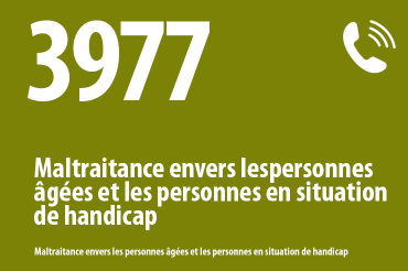 3977 Numéro d'appel pour maltraitance envers les personnes âgées ou en situation de handicap